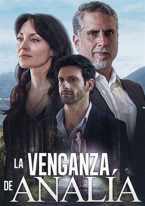 La venganza de Analía: elenco y personajes de la serie de。